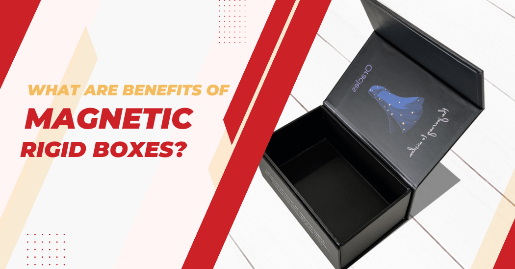 Benefits of magnetic rigid boxes